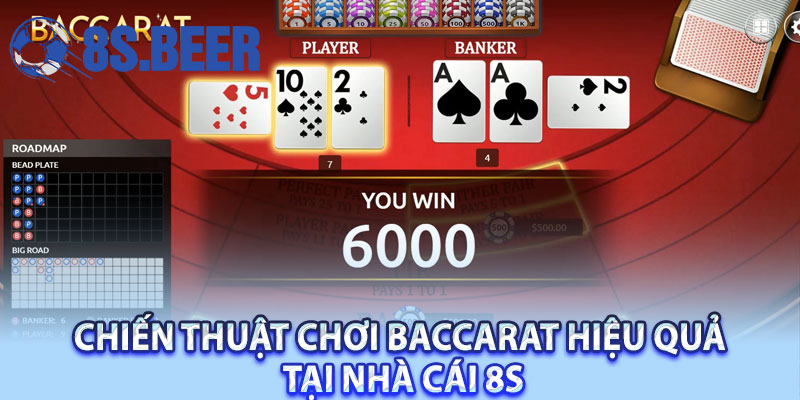 Chiến thuật chơi Baccarat hiệu quả tại Nhà cái 8S